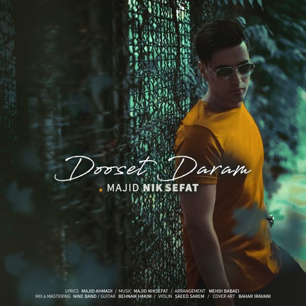 Majid Niksefat - 'Dooset Daram'