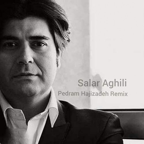 Salar Aghili - 'Sazo Avaz  (Pedram Hajizadeh Remix)'