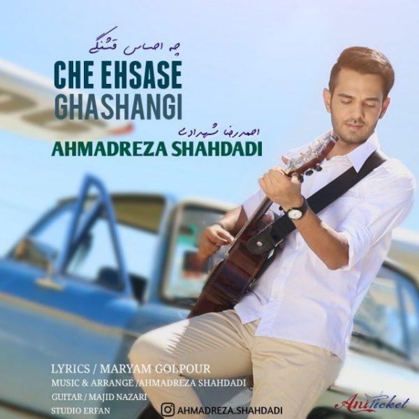 Ahmadreza Shahdadi - Che Ehsase Ghashangi