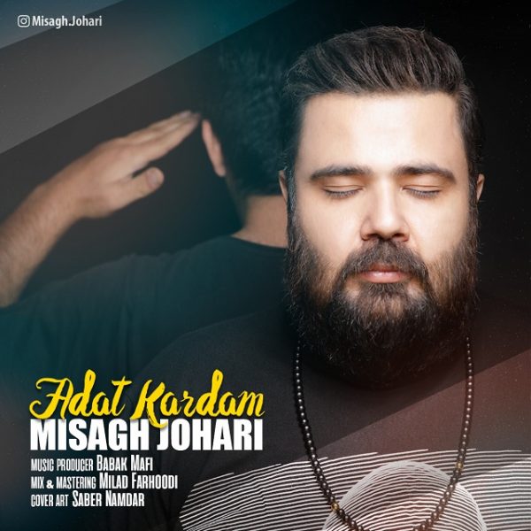 Misagh Johari - Adat Kardam