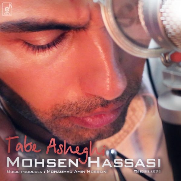 Mohsen Hassasi - Tabe Asheghi