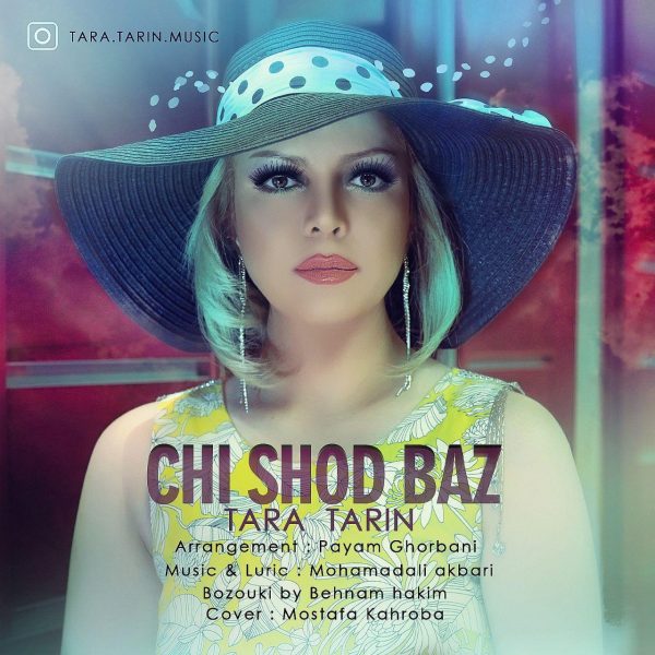 Tara Tarin - Chi Shod Baz