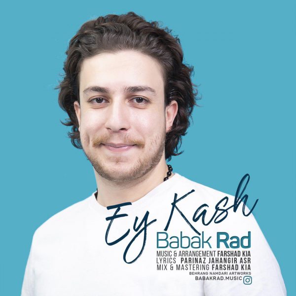 Babak Rad - Ey Kash