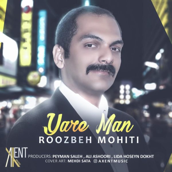 Roozbeh Mohiti - Yare Man