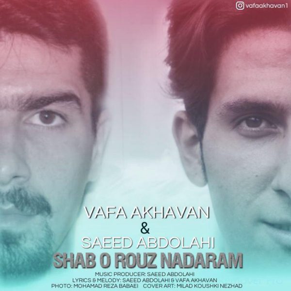 Vafa Akhavan & Saeed Abdolahi - Shab O Rouz Nadaram
