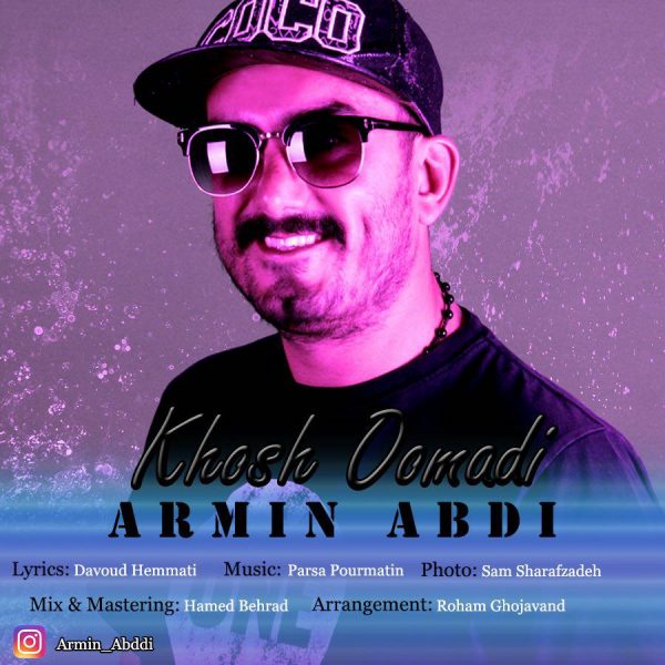 Armin Abdi - 'Khosh Oomadi'