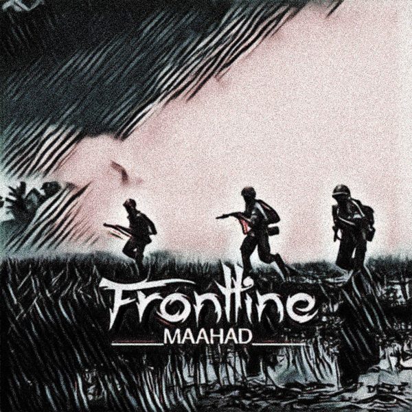 Maahad - 'Frontline'