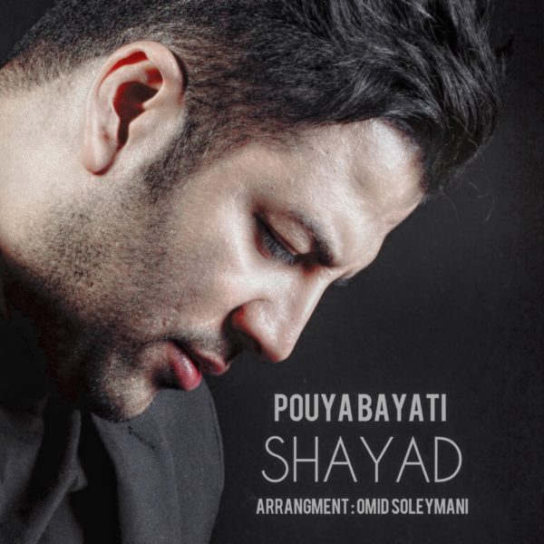 Pouya Bayati - 'Shayad'