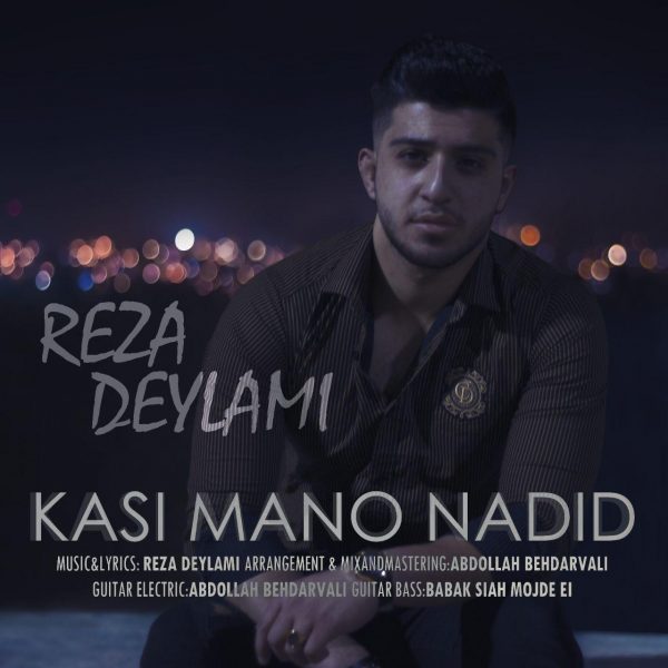 Reza Deylami - 'Kasi Mano Nadid'
