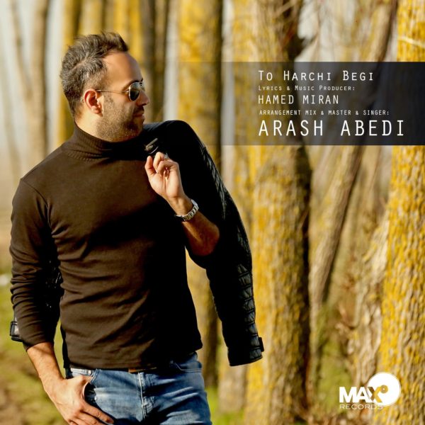 Arash Abedi - To Harchi Begi