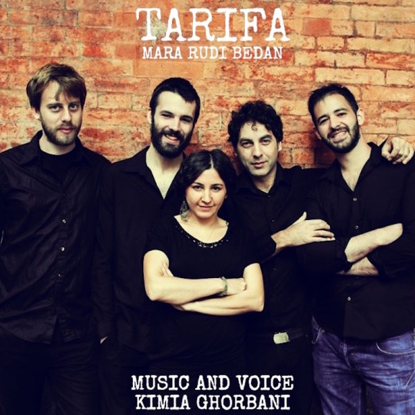 Kimia Ghorbani & Tarifa Band - 'Ma Ra Rudi Bedan'