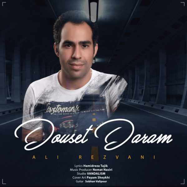 Ali Rezvani - 'Dooset Daram'
