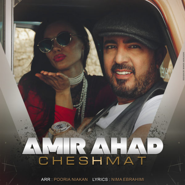 Amir Ahad - 'Cheshmat'