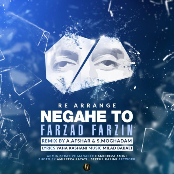 Farzad Farzin - 'Negahe To (Remix)'