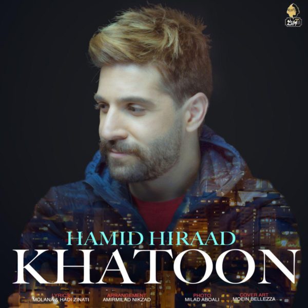 Hamid Hiraad - 'Khatoon'