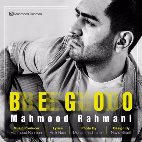 Mahmood Rahmani - 'Begoo'