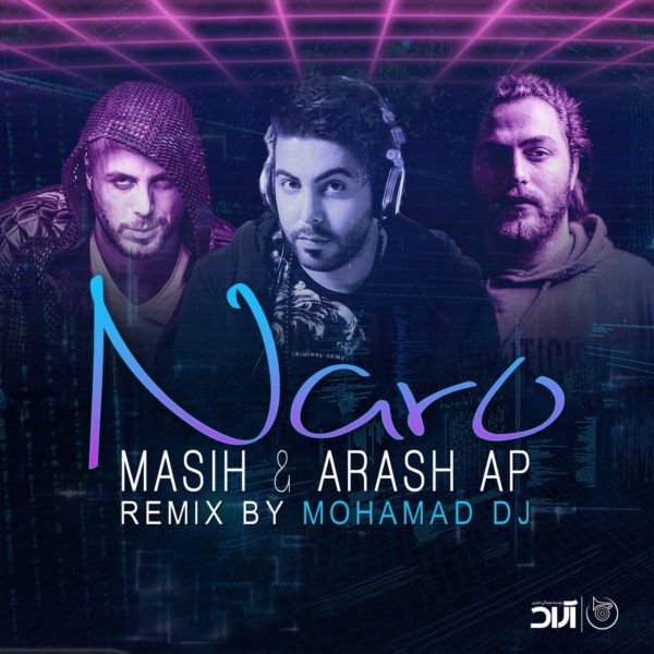 Masih & Arash AP - 'Naro (Mohamad DJ Remix)'