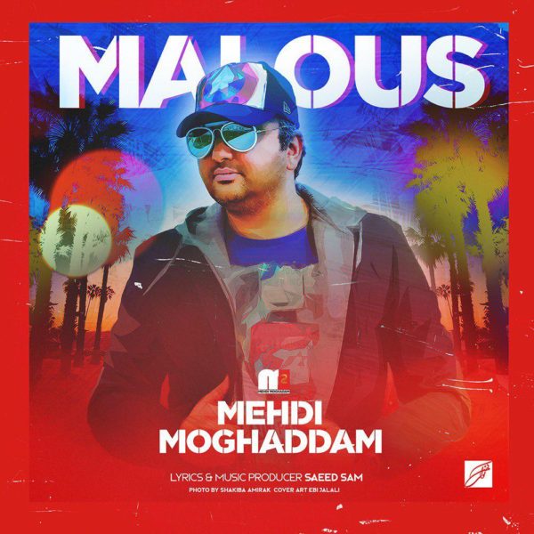 Mehdi Moghaddam - 'Malous'