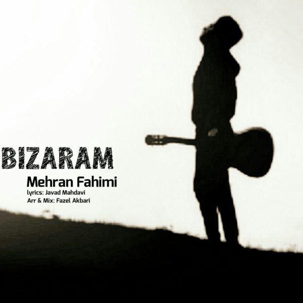 Mehran Fahimi - 'Bizaram'