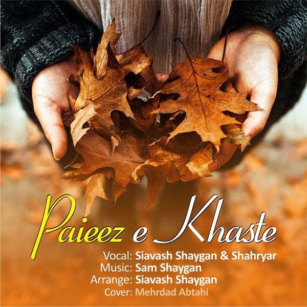 Siavash Shaygan & Shahryar - 'Paieez E Khaste'