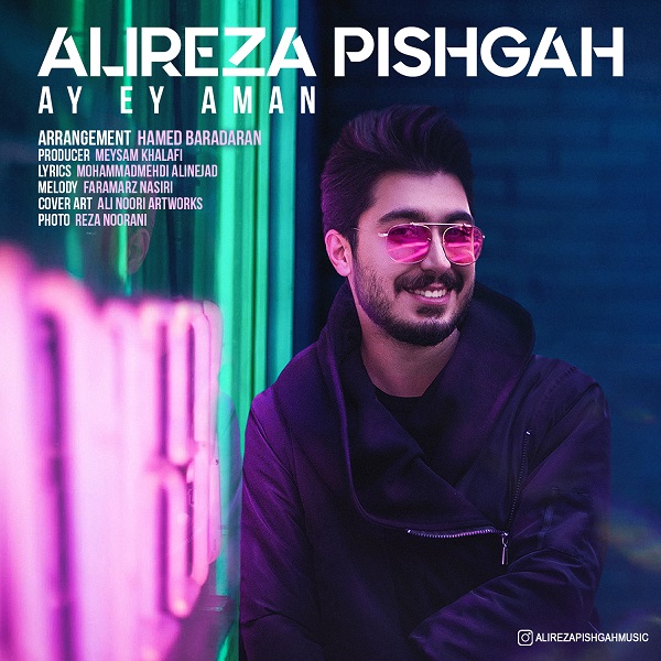 Alireza Pishgah - 'Ay Ey Aman'