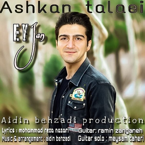 Ashkan Talaei  - 'Ey Jan'