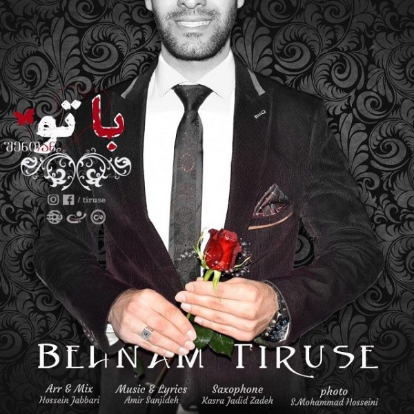 Behnam Tiruse - 'Ba To'