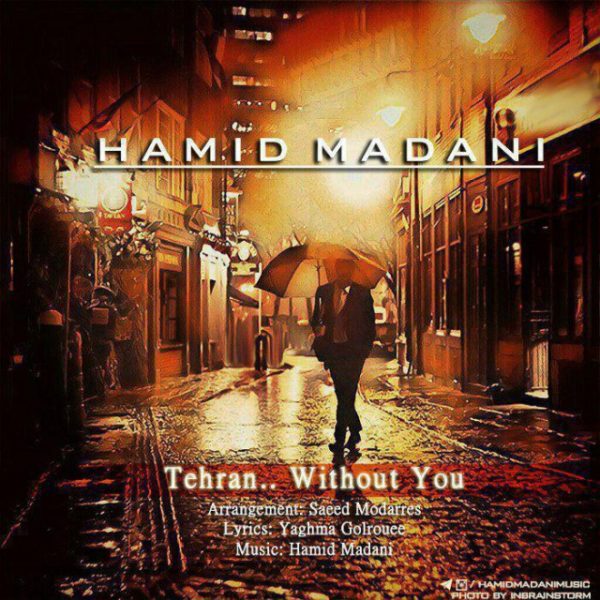 Hamid Madani - 'Bi To Tehran'