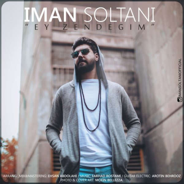 Iman Soltani - 'Ey Zendegim'