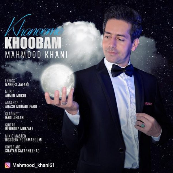 Mahmood Khani - 'Khanoome Khoobam'