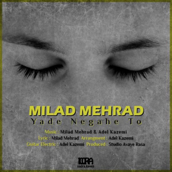 Milad Mehrad - 'Yade Negahe To'