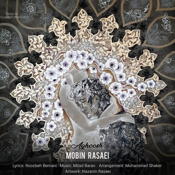 Mobin Rasaei - 'Aghoosh'