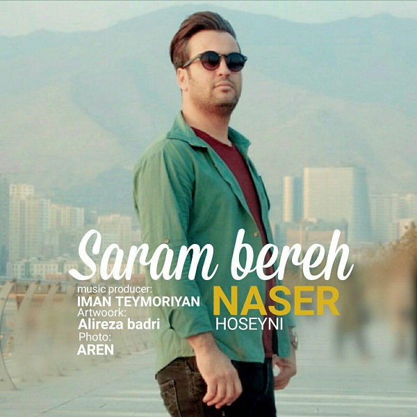 Naser Hoseyni - 'Saram Bereh'