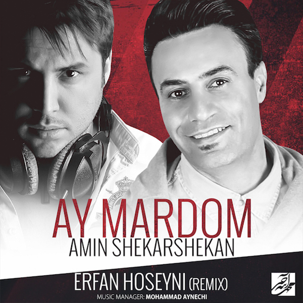 Amin Shekarshekan - Ay Mardom (Erfan Hoseyni Remix)