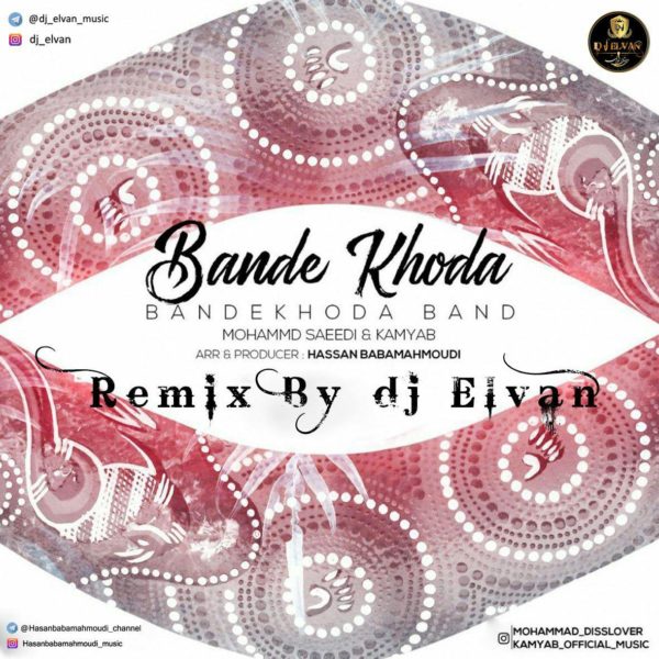 Bandekhoda Band - 'Baande Khoda (DJ Elvan Remix)'