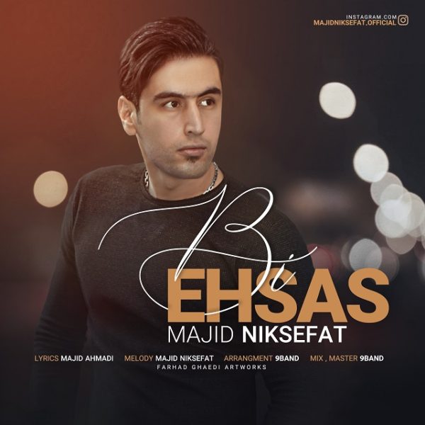 Majid Niksefat - 'Bi Ehsas'