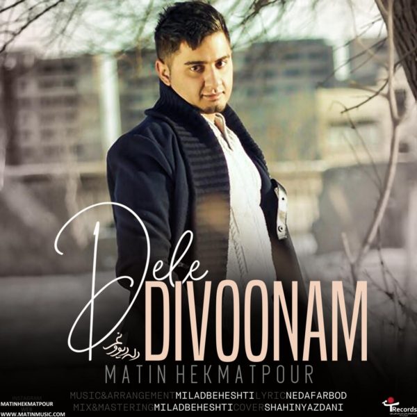 Matin Hekmatpour - 'Dele Divoonam'