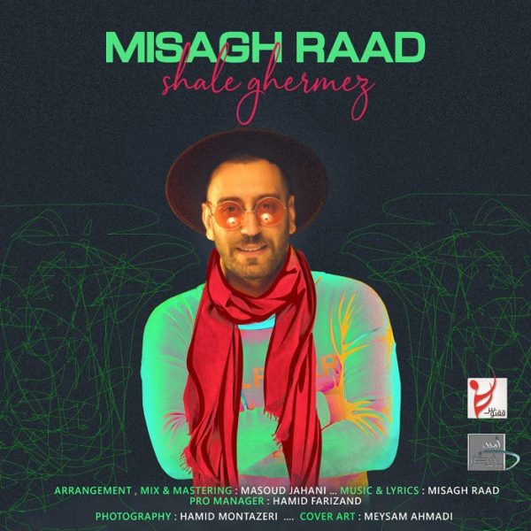 Misagh Raad - 'Shale Ghermez'