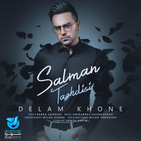 Salman Taghdisi - 'Delam Khone'