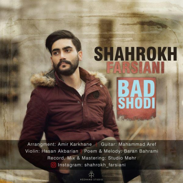 Shahrokh Farsiani - 'Bad Shodi'