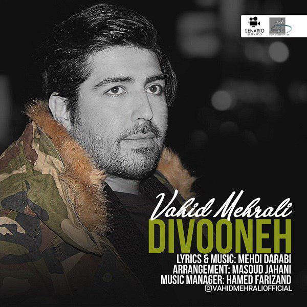 Vahid Mehrali - 'Divooneh'