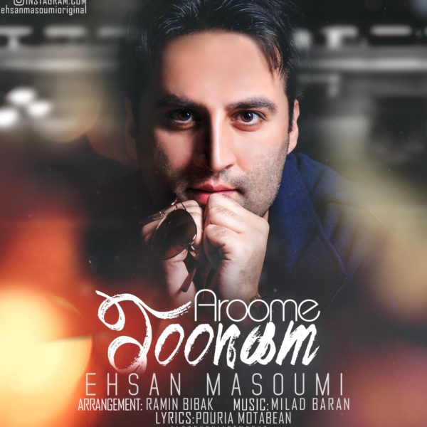 Ehsan Masoumi - Aroome Joonam