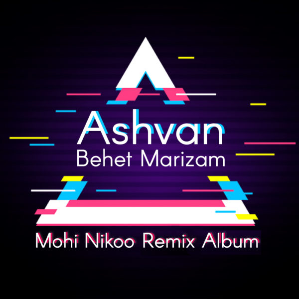 Ashvan - 'Behet Marizam (Mohi Nikoo Funk Mix)'