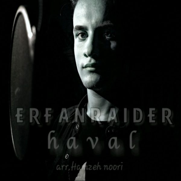 Erfan Raider - 'Haval'