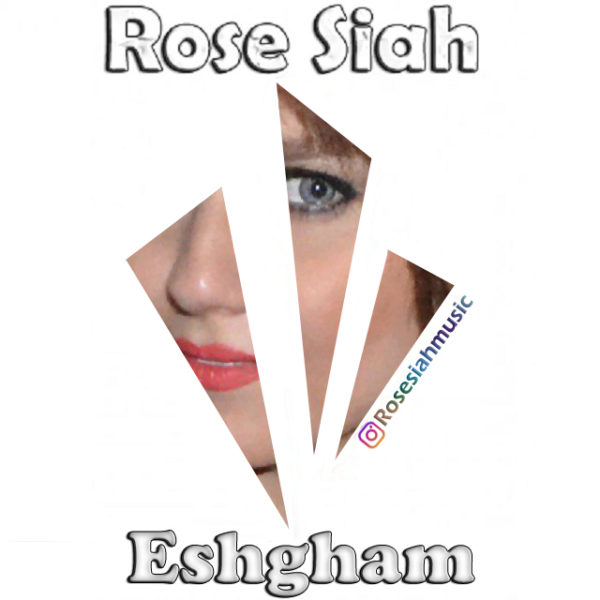 Rose Siah - 'Eshgham'