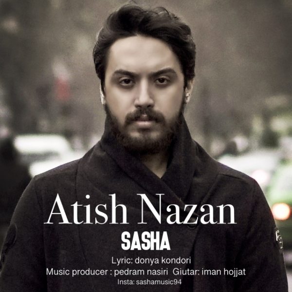 Sasha - 'Atish Nazan'