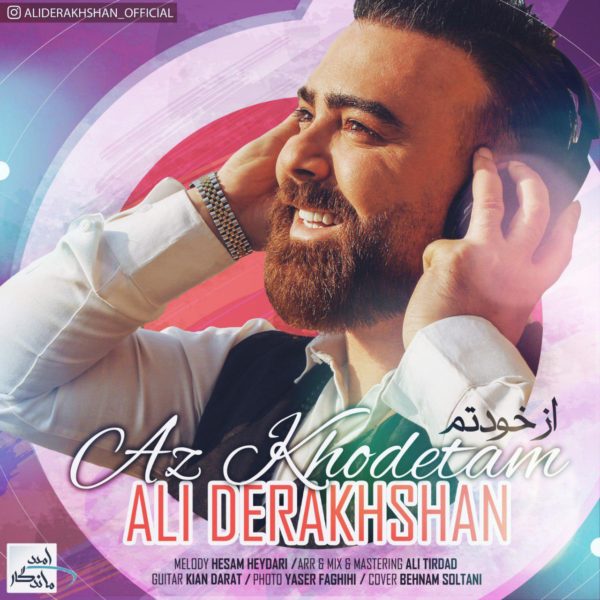 Ali Derakhshan - 'Az Khodetam'