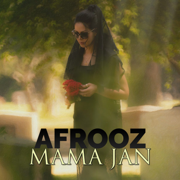 Afrooz - 'Mama Jan'