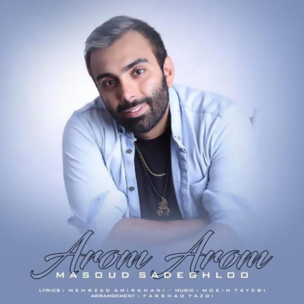 Masoud Sadeghloo - Arom Arom