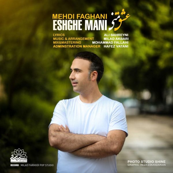Mehdi Faghani - Eshghe Mani